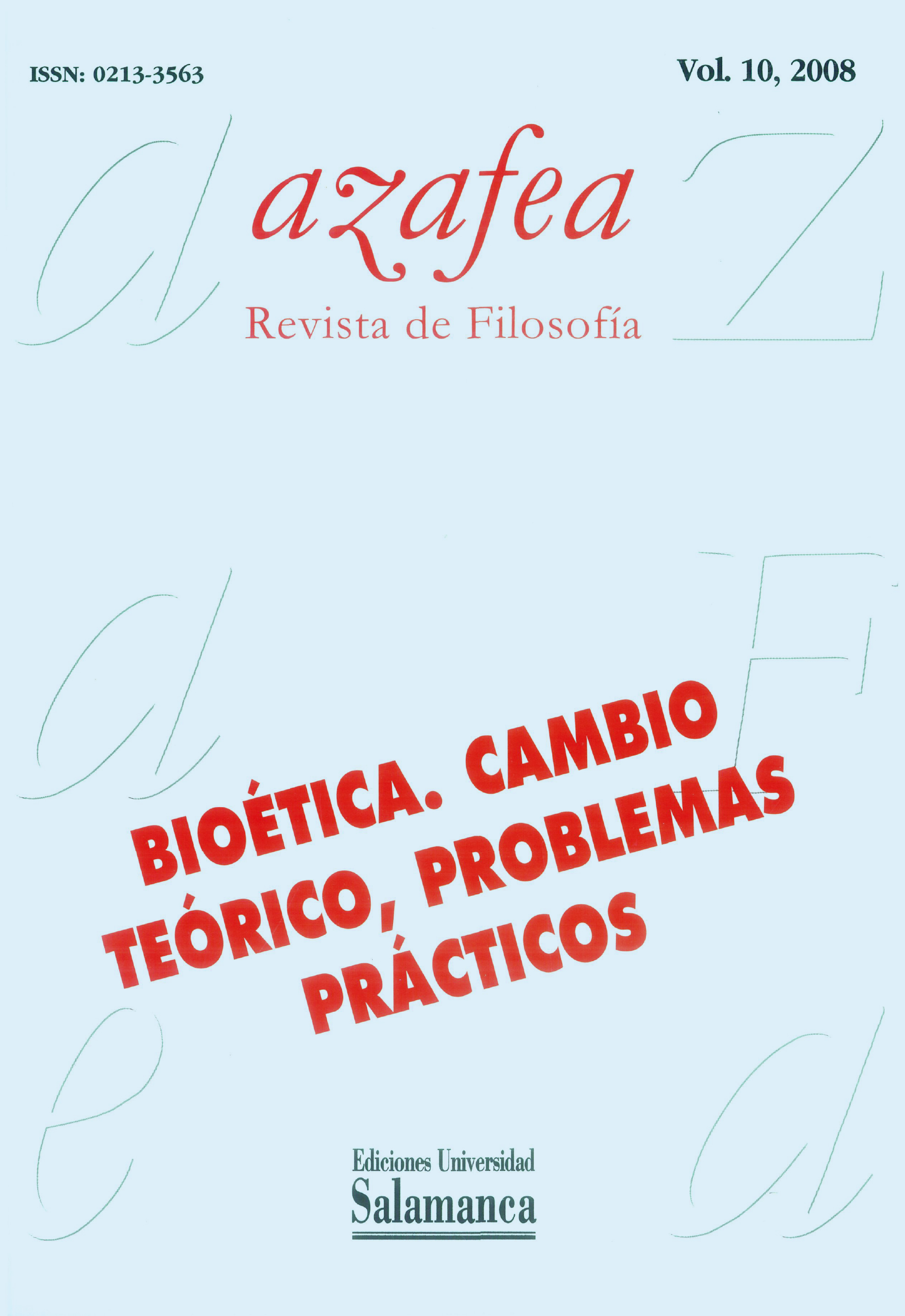                         Ver Vol. 10 (2008): Bioética. Cambio teórico, problemas prácticos
                    